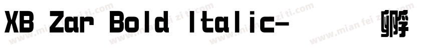 XB Zar Bold Italic字体转换